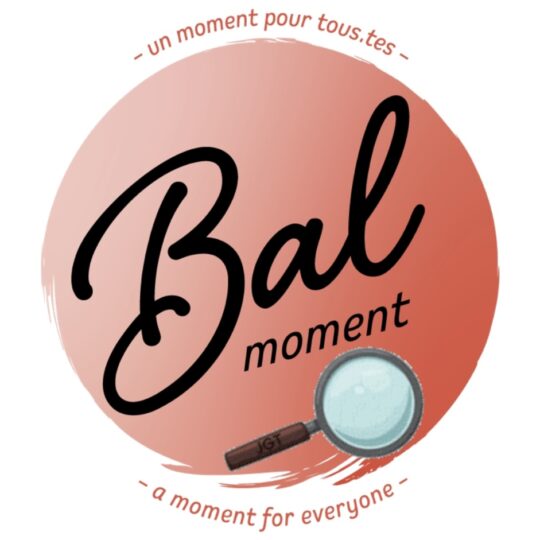 Bal Moment - Journée SAMEDI/SATURDAY All Day